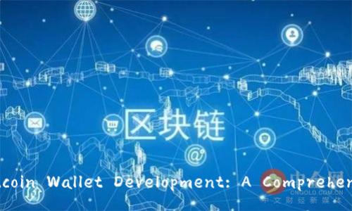 History of Bitcoin Wallet Development: A Comprehensive Overview