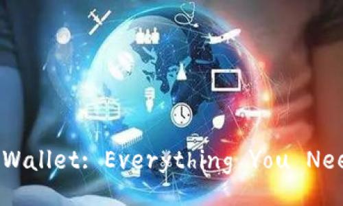 Ethereum Wallet: Everything You Need to Know